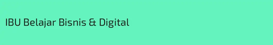 IBU Belajar Bisnis & Digital